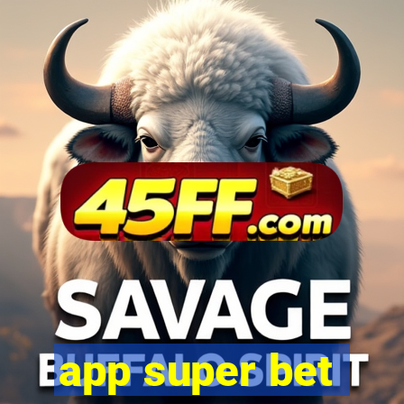 app super bet